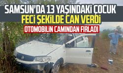 Samsun'da otomobilin camından fırlayan 13 yaşındaki Zeynep Aksökek hayatını kaybetti