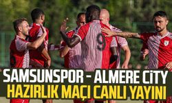 Samsunspor - Almere City hazırlık maçı canlı yayını