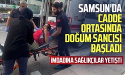 Samsun'da cadde ortasında doğum sancısı başladı: İmdadına sağlıkçılar yetişti