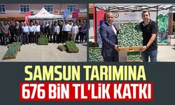 Samsun tarımına 676 bin TL'lik katkı