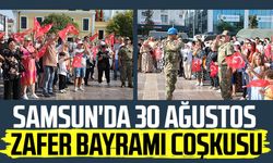 Samsun'da 30 Ağustos Zafer Bayramı coşkusu