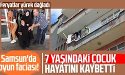 Samsun'da balkonda oyun faciası! 7 yaşındaki Mustafa kurtarılamadı