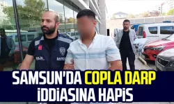 Samsun'da copla darp iddiasına hapis