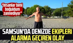 Samsun'da denizde ilginç olay! 83 yaşındaki adam ekipleri alarma geçiriyor