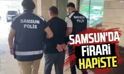 Samsun'da 15 yıl 7,5 ay hapis cezası bulunan firari hapiste