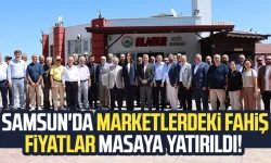 Samsun'da marketlerdeki fahiş fiyatlar masaya yatırıldı!