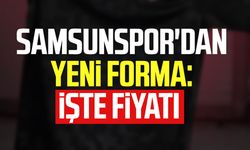 Samsunspor'dan yeni forma: İşte fiyatı