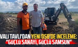 Vali Tavlı'dan yeni OSB'de inceleme: "Güçlü sanayi, güçlü Samsun"