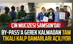 Çin mucizesi Samsun'da! Tam tıkalı kalp damarları açılıyor