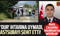 ‘Dur' ihtarına uymadı, astsubay Mehmet Fatih Çangır'ı şehit etti! Naaşı Samsun'a getirilecek