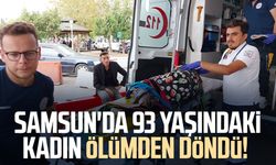 Samsun Canik'te 93 yaşındaki kadın ölümden döndü!