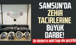 Samsun'da uyuşturucuya darbe: On binlerce adet hap ele geçirildi