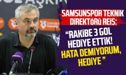 Samsunspor Teknik Direktörü Thomas Reis: "Rakibe 3 gol hediye ettik"