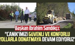 Başkan İbrahim Sandıkçı: "Canik’imizi güvenli ve konforlu yollarla donatmaya devam ediyoruz"