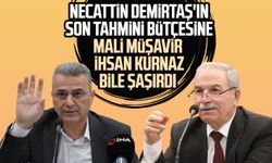 Necattin Demirtaş'ın son tahmini bütçesine Mali Müşavir İhsan Kurnaz bile şaşırdı