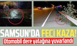 Samsun Atakum'da feci kaza! Otomobil dere yatağına yuvarlandı