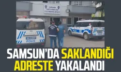 Samsun Ayvacık'ta saklandığı adreste yakalandı