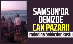 Samsun Bafra'da denizde can pazarı! İmdadına balıkçılar koştu