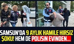 Samsun'da 9 aylık hamile hırsız şoku! Hem de polisin evinden...