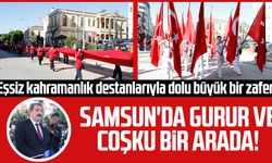 Samsun'da gurur ve coşku bir arada!