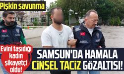 Samsun'da hamala cinsel taciz gözaltısı!