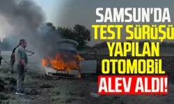 Samsun'da test sürüşü yapılan otomobil alev aldı!