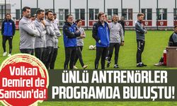 Volkan Demirel de Samsun'da! Ünlü antrenörler programda buluştu