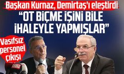 Başkan İhsan Kurnaz, Necattin Demirtaş'ı eleştirdi: "Ot biçme işini bile ihaleyle yapmışlar"