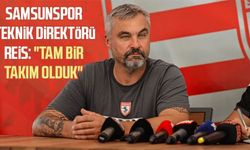 Samsunspor Teknik Direktörü Reis: "Tam bir takım olduk"