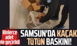 Samsun Atakum'da kaçak tütün baskını!