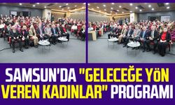 Samsun'da "Geleceğe Yön Veren Kadınlar" programı