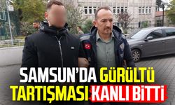 Samsun Atakum'da gürültü tartışması kanlı bitti