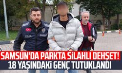 Samsun'da parkta silahlı dehşet! 18 yaşındaki genç tutuklandı