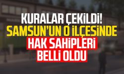 TOKİ Samsun Çarşamba ilk işyeri kurası çekiliş sonuçları isim listesi