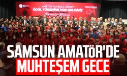 Samsun Amatör'de muhteşem gece