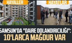 Samsun'da "daire dolandırıcılığı": 10'larca mağdur var