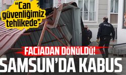 Samsun'da kabus anları! Çatılar uçtu, faciadan dönüldü