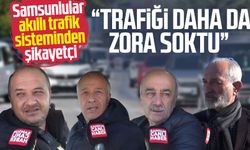 Samsunlular akıllı trafik sisteminden şikayetçi: "Trafiği daha da zora soktu"