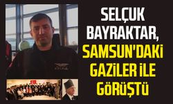 Selçuk Bayraktar, Samsun'daki gaziler ile görüştü