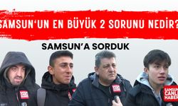 Samsunlulara sorduk: Samsun'un en büyük 2 sorunu nedir?