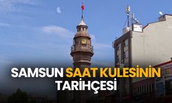 Samsun Saat Kulesi'nin tarihçesi