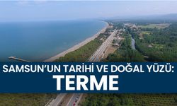 Samsun'un tarihi ve doğal yüzü: Terme | Video