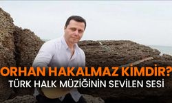 Orhan Hakalmaz kimdir?