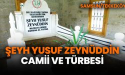 Samsun Tekkeköy Şeyh Yusuf Zeynüddin Camii ve Türbesi