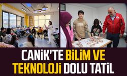 Canik'te bilim ve teknoloji dolu tatil