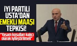 İYİ Partili Erhan Usta'dan emekli maaşı tepkisi!