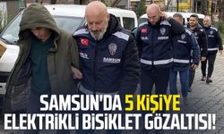 Samsun'da 5 kişiye elektrikli bisiklet gözaltısı!