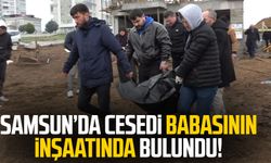 Samsun'da Alican Kaya'nın cesedi babasının inşaatında bulundu!