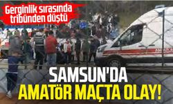 Samsun'da amatör maçta olay: Ortalık karıştı