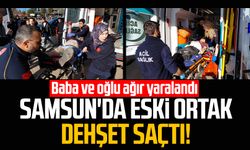 Samsun'da eski ortak dehşet saçtı! Suat Tüfekçi ve Osman Tüfekçi ağır yaralandı